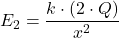 E_2 =   \dfrac{k \cdot (2 \cdot Q)}{x^2}