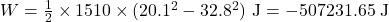W = \frac{1}{2}\times1510\times(20.1^2 - 32.8^2)\text{ J} = -507231.65 \text{ J}