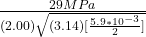 \frac{{29 MPa} }{( 2.00)\sqrt{(3.14)[\frac{5.9*10^{-3} }{2}]  }  }