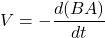 V =- \dfrac{d (BA)}{dt}