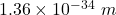 Rendered by QuickLaTeX.com 1.36\times 10^{-34}\ m