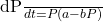 $ \frac{dP}{dt}=P(a-bP)$