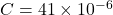 C = 41 \times 10^{-6}