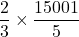 Rendered by QuickLaTeX.com \dfrac{2}{3}\times \dfrac{15001}{5}