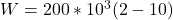 W = 200*10^3 (2-10)