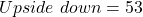 Upside\ down = 53
