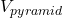 V_{pyramid}