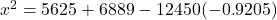 x^2=5625+6889-12450(-0.9205)
