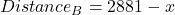 {Distance_{B} = 2881 - x