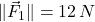 \|\vec F_{1}\| = 12\,N