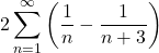 \displaystyle2\sum_{n=1}^\infty\left(\frac1n-\frac1{n+3}\right)