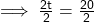  \sf \implies  \frac{ \cancel{2}t}{ \cancel{2}}  =  \frac{20}{2} 