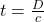 t = \frac{D}{c}