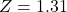 Z = 1.31