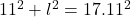 11^2 + l^2 = 17.11^2