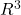 R^{3}