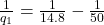 \frac{1}{q_1} = \frac{1}{14.8} - \frac{1}{50}