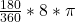 \frac{180}{360} *8*\pi