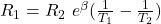 R_1 = R_2  \ e^{\beta} (\frac{1}{T_1}- \frac{1}{T_2})