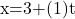 $x=3+(1)t$