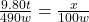 \frac{9.80t}{490w} = \frac{x}{100w}