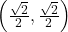 \left( \frac{\sqrt{2}}{2}, \frac{\sqrt{2}}{2} \right)