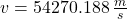 v = 54270.188\,\frac{m}{s}