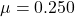 \mu=0.250