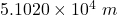 Rendered by QuickLaTeX.com 5.1020\times10^{4}\ m