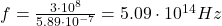 f=\frac{3\cdot 10^8}{5.89\cdot 10^{-7}}=5.09\cdot 10^{14}Hz