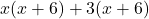 x(x + 6) + 3(x + 6)