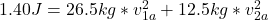  1.40 J = 26.5 kg*v_{1a}^{2} + 12.5 kg*v_{2a}^{2} 