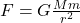 F = G\frac{Mm}{r^{2}}