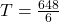  T= \frac{648}{6}