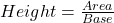 Height = \frac{Area}{Base}