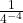 \frac{1}{4^{-4}}