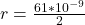 r = \frac{61 *10^{-9}}{2}