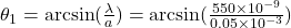 \theta_1=\arcsin (\frac{\lambda}{a})=\arcsin (\frac{550\times10^{-9}}{0.05\times10^{-3}}) 