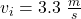 v_{i}=3.3\ \frac{m}{s}