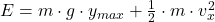 E = m\cdot g \cdot y_{max} + \frac{1}{2}\cdot m \cdot v_{x}^{2}