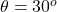 Rendered by QuickLaTeX.com \theta = 30 ^o
