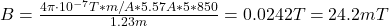  B = \frac{4\pi \cdot 10^{-7} T*m/A*5.57 A*5*850}{1.23 m} = 0.0242 T = 24.2 mT 