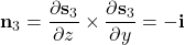 \mathbf n_3=\dfrac{\partial\mathbf s_3}{\partial z}\times\dfrac{\partial\mathbf s_3}{\partial y}=-\mathbf i