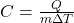 C=\frac{Q}{m\Delta T}