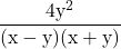  \rm \displaystyle  \frac{4y ^2}{(x - y)(x + y)} 