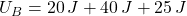 U_{B} = 20\,J + 40\,J + 25\,J