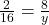 \frac{2}{16}  = \frac{8}{y}