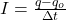 I  =  \frac{q -q_o}{\Delta t }