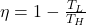 \eta=1-\frac{T_L}{T_H}