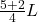 \frac{5 + 2}{4}L